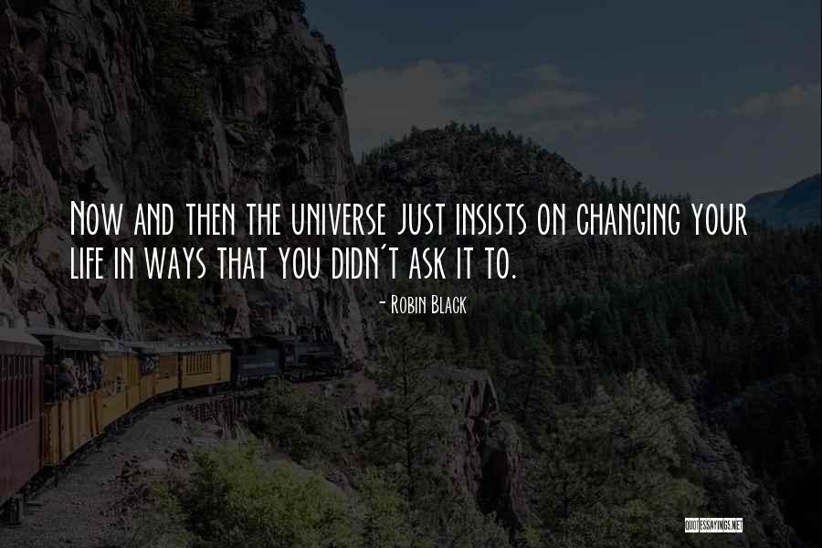 Changing In Life Quotes By Robin Black Changing In Life Quotes By Robin Black