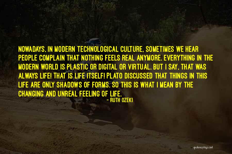 Changing In Life Quotes By Ruth Ozeki Changing In Life Quotes By Ruth Ozeki