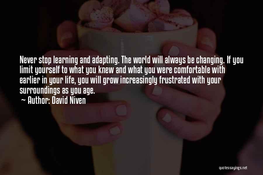 Changing In Yourself Quotes By David Niven