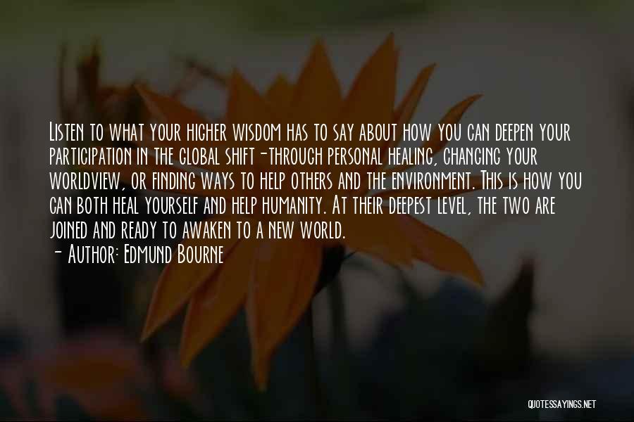 Changing In Yourself Quotes By Edmund Bourne