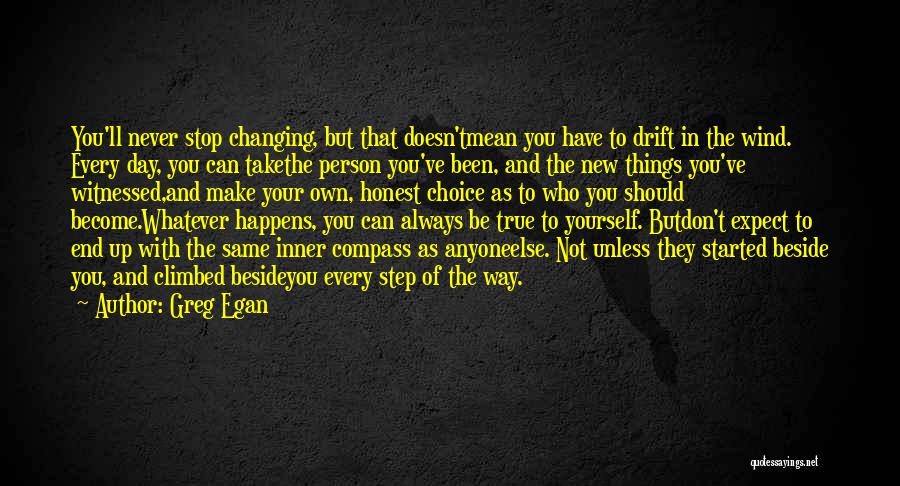 Changing In Yourself Quotes By Greg Egan