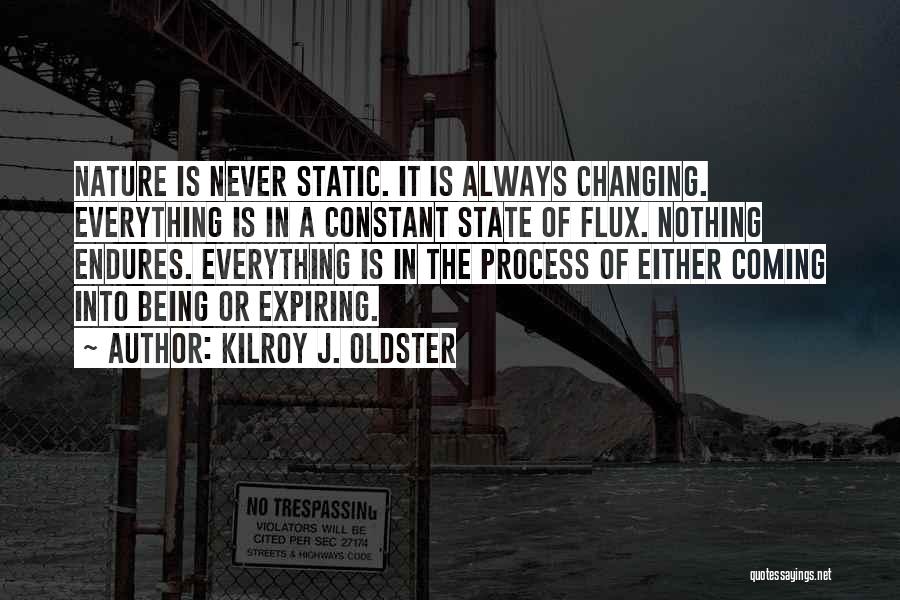 Changing In Yourself Quotes By Kilroy J. Oldster