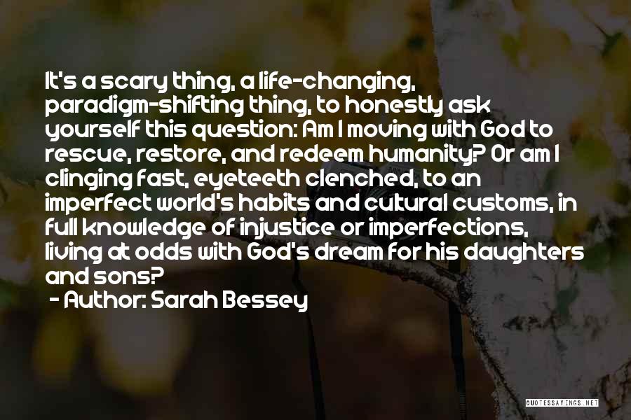 Changing In Yourself Quotes By Sarah Bessey