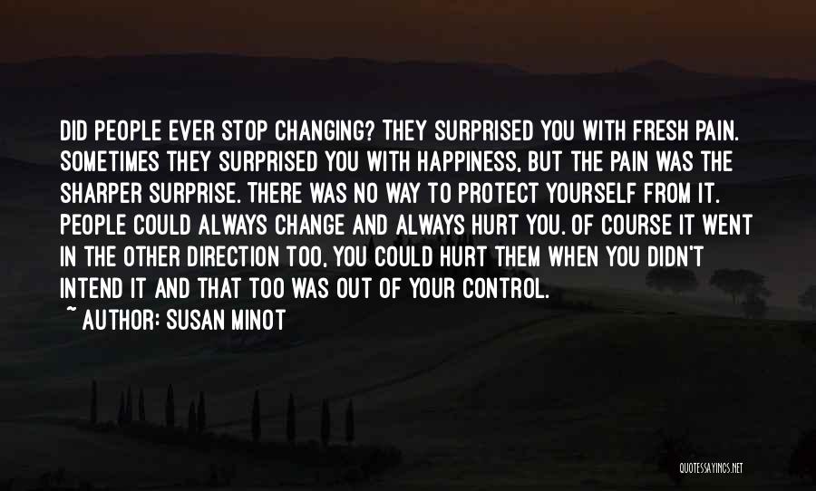 Changing In Yourself Quotes By Susan Minot