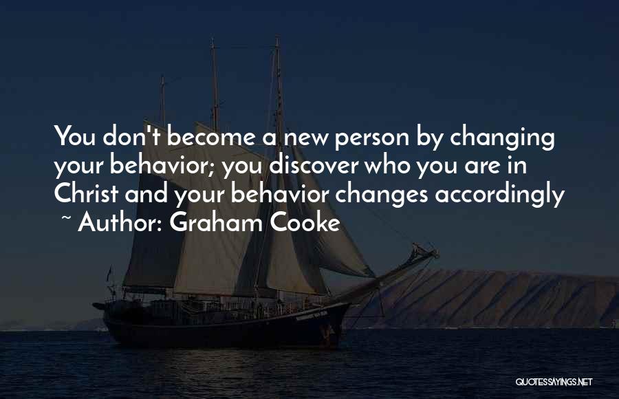 Changing Into A New Person Quotes By Graham Cooke