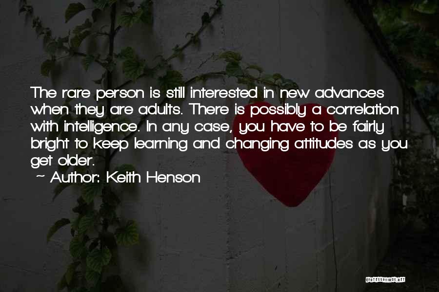 Changing Into A New Person Quotes By Keith Henson