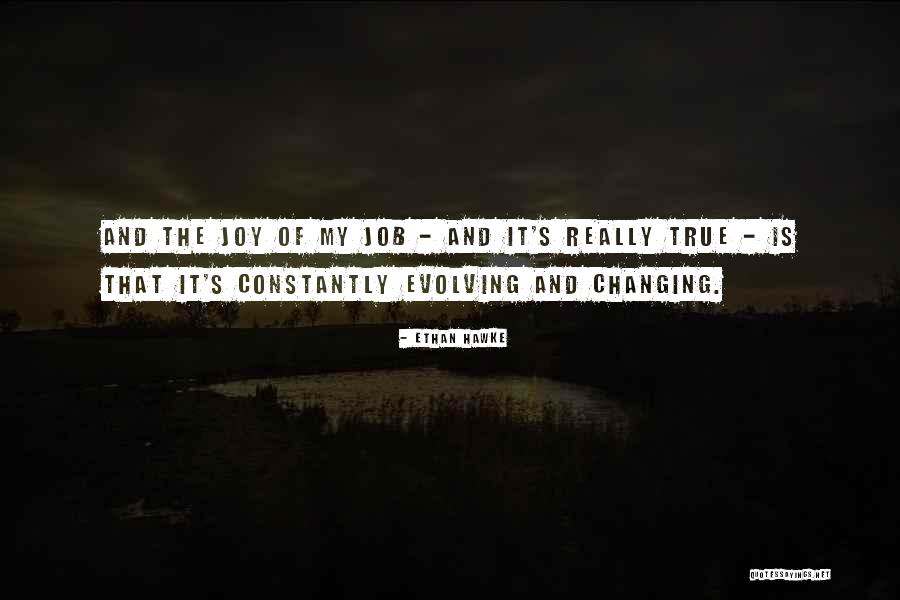 Changing Job Quotes By Ethan Hawke Changing Job Quotes By Ethan Hawke