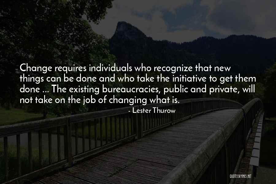 Changing Job Quotes By Lester Thurow Changing Job Quotes By Lester Thurow
