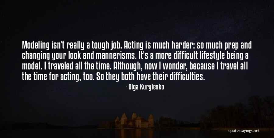 Changing Job Quotes By Olga Kurylenko Changing Job Quotes By Olga Kurylenko