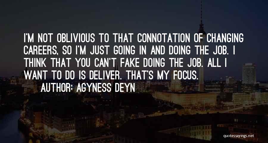 Changing Jobs Quotes By Agyness Deyn