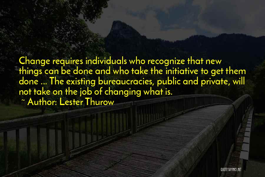 Changing Jobs Quotes By Lester Thurow
