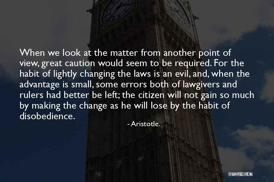 Changing Laws Quotes By Aristotle. Changing Laws Quotes By Aristotle.