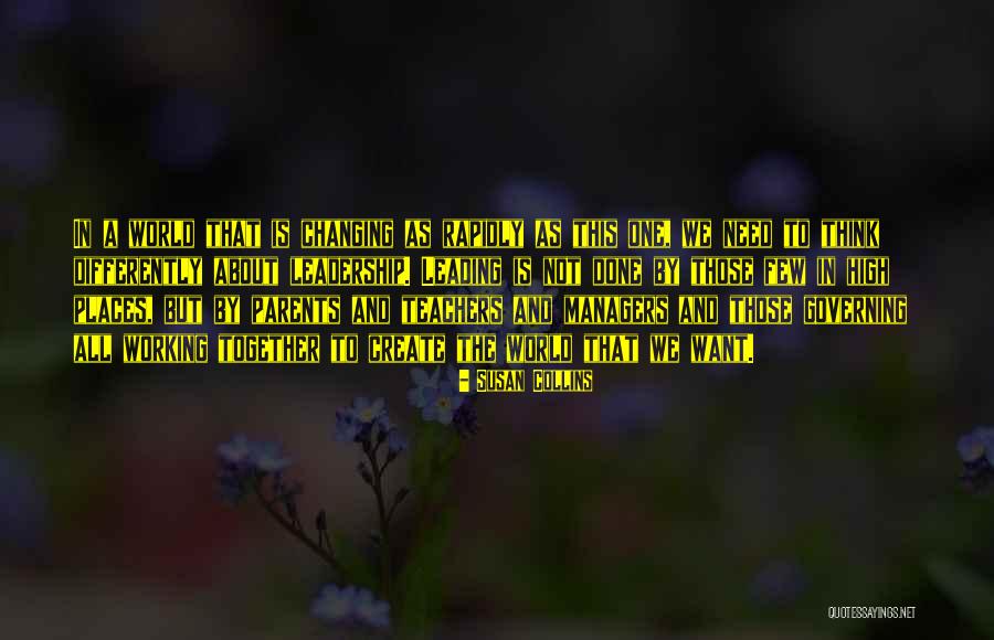 Changing Leadership Quotes By Susan Collins Changing Leadership Quotes By Susan Collins