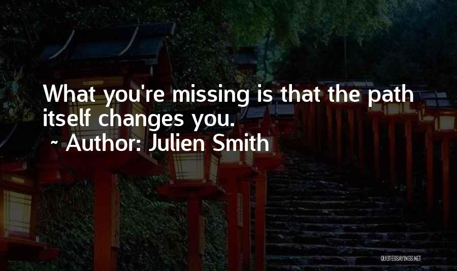 Changing Life Path Quotes By Julien Smith