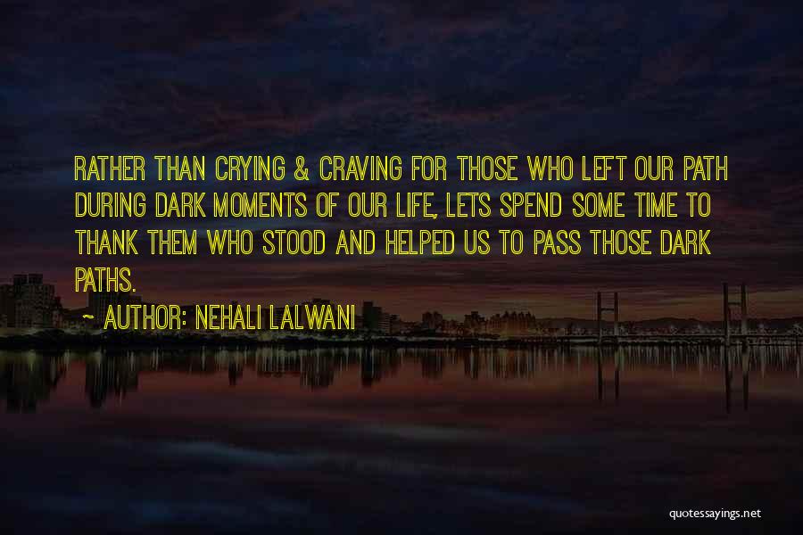 Changing Life Path Quotes By Nehali Lalwani