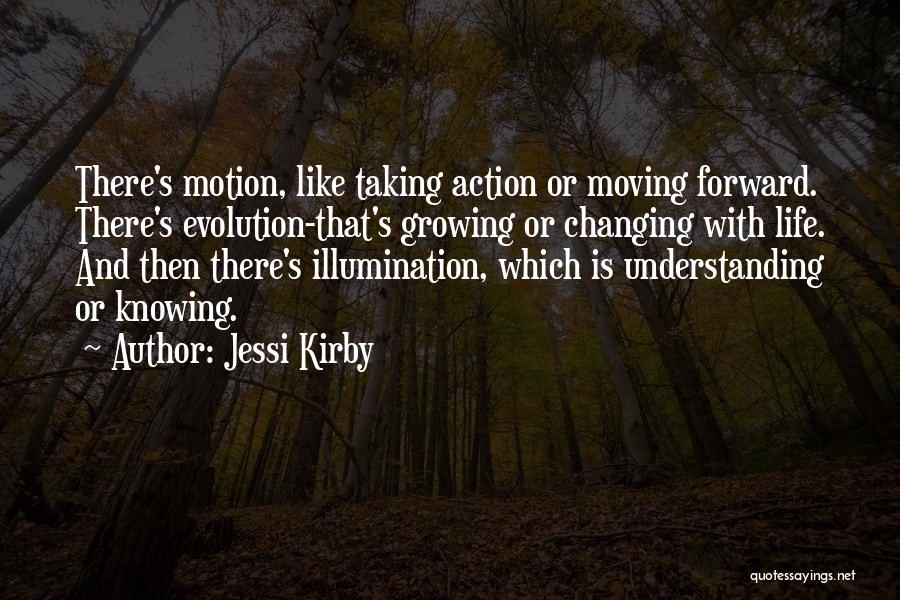 Changing Life Quotes By Jessi Kirby