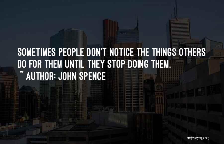 Changing Life Quotes By John Spence