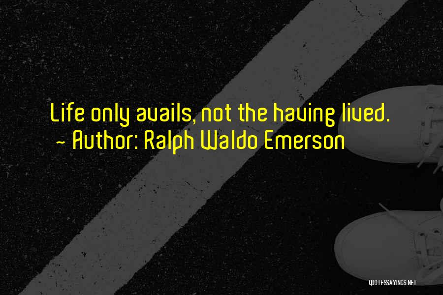 Changing Life Quotes By Ralph Waldo Emerson