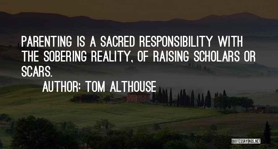 Changing Life Quotes By Tom Althouse