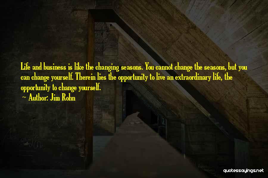 Changing Like The Seasons Quotes By Jim Rohn
