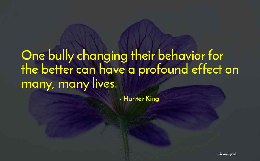 Changing Lives For The Better Quotes By Hunter King Changing Lives For The Better Quotes By Hunter King