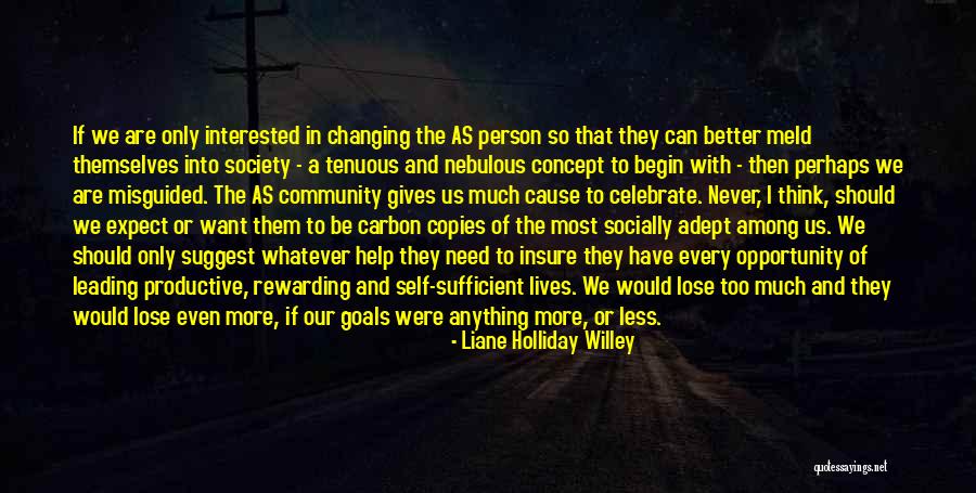 Changing Lives For The Better Quotes By Liane Holliday Willey Changing Lives For The Better Quotes By Liane Holliday Willey