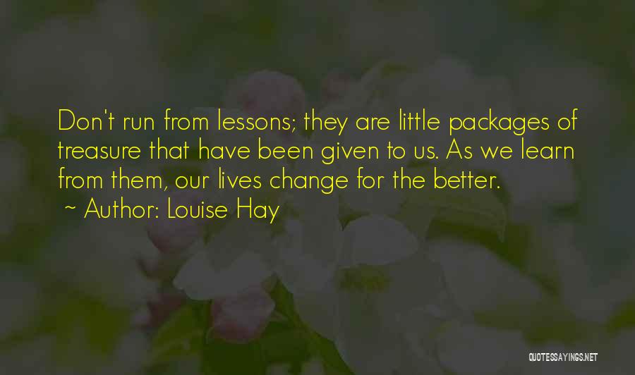 Changing Lives For The Better Quotes By Louise Hay