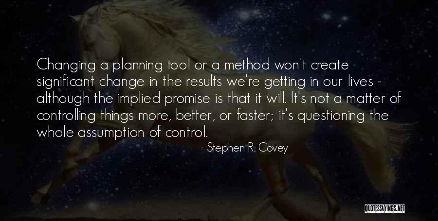 Changing Lives For The Better Quotes By Stephen R. Covey