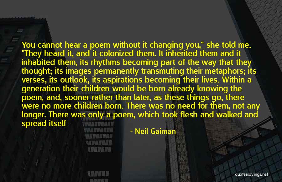 Changing Lives Of Children Quotes By Neil Gaiman Changing Lives Of Children Quotes By Neil Gaiman
