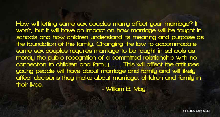 Changing Lives Of Children Quotes By William B. May Changing Lives Of Children Quotes By William B. May