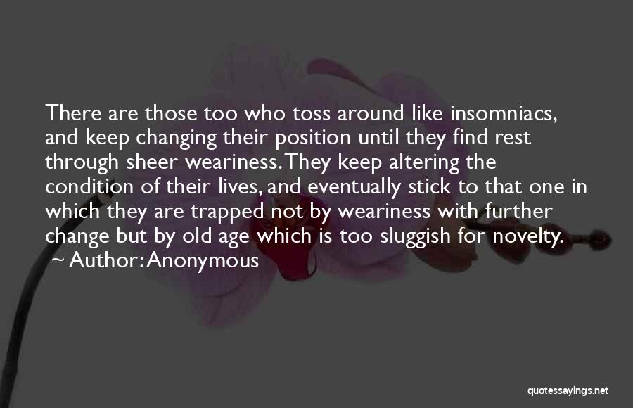 Changing Lives Of Others Quotes By Anonymous