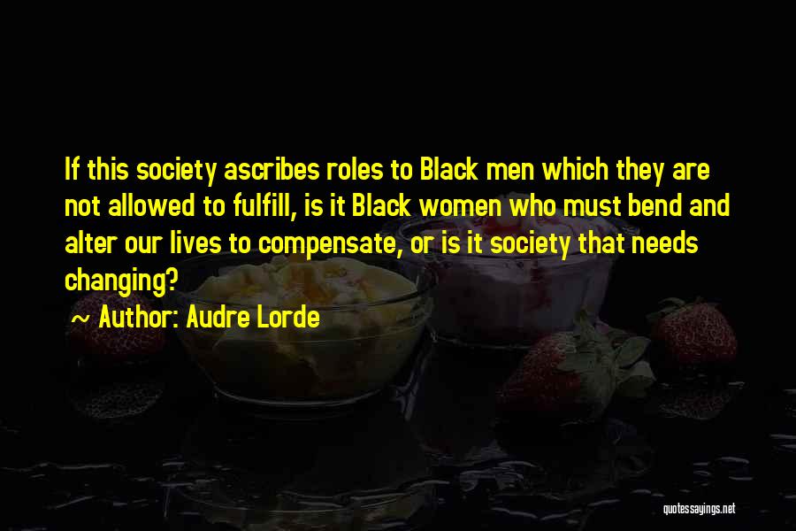 Changing Lives Of Others Quotes By Audre Lorde