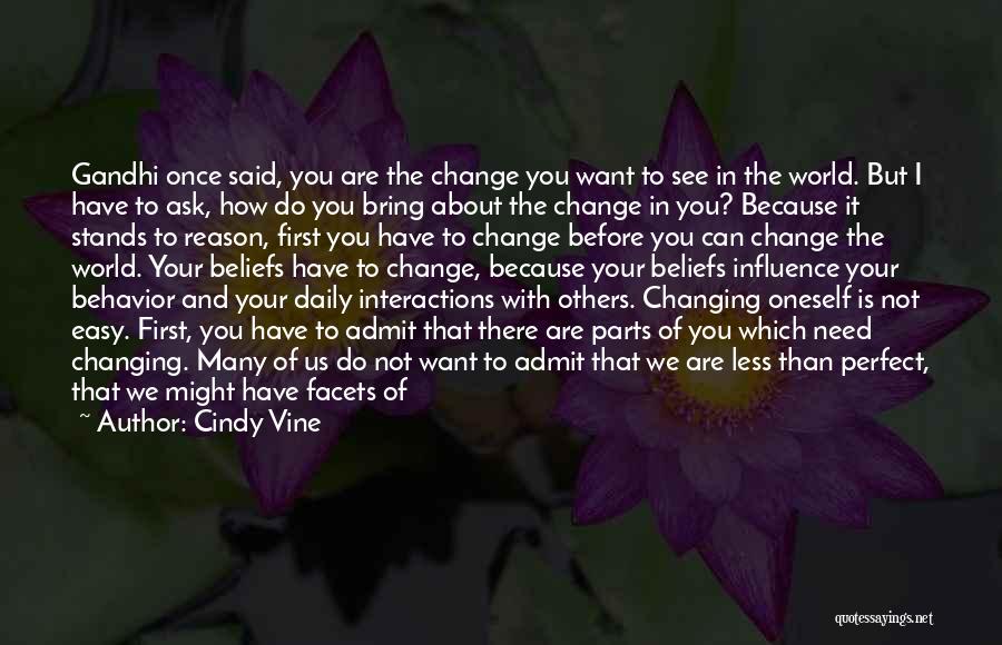 Changing Lives Of Others Quotes By Cindy Vine