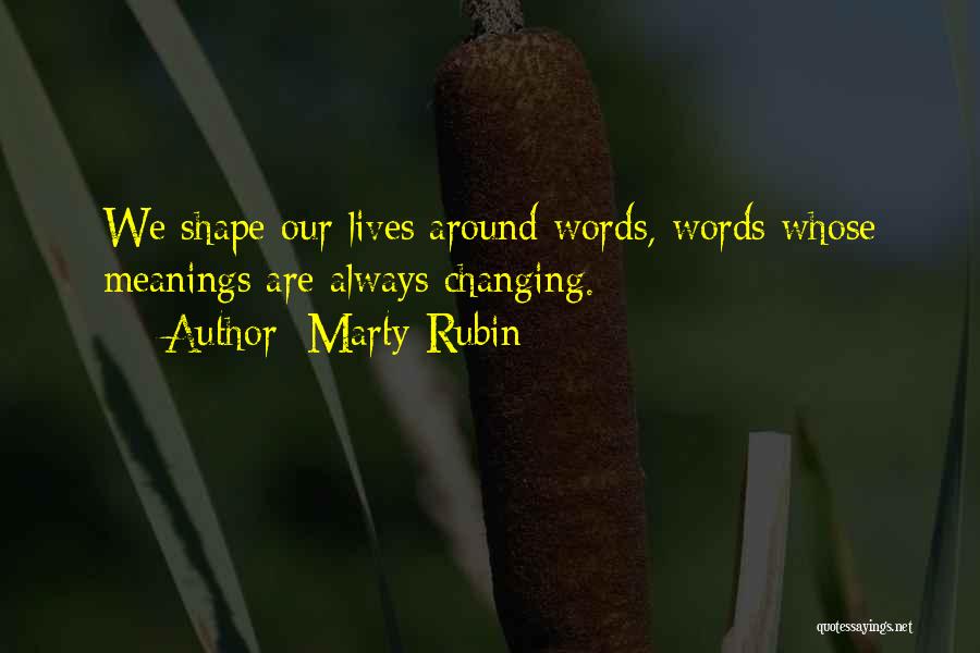 Changing My Life Around Quotes By Marty Rubin