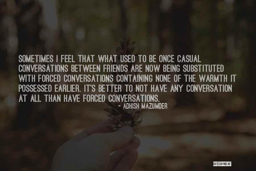 Changing My Life Better Quotes By Adhish Mazumder