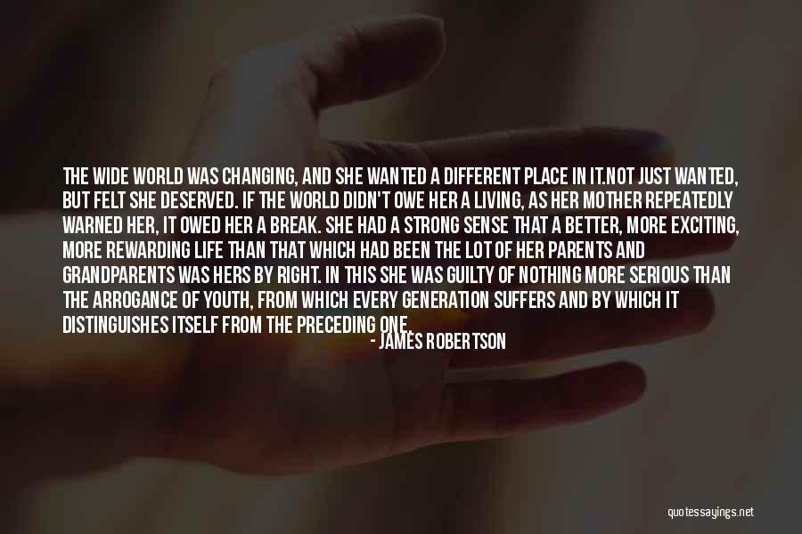 Changing My Life Better Quotes By James Robertson