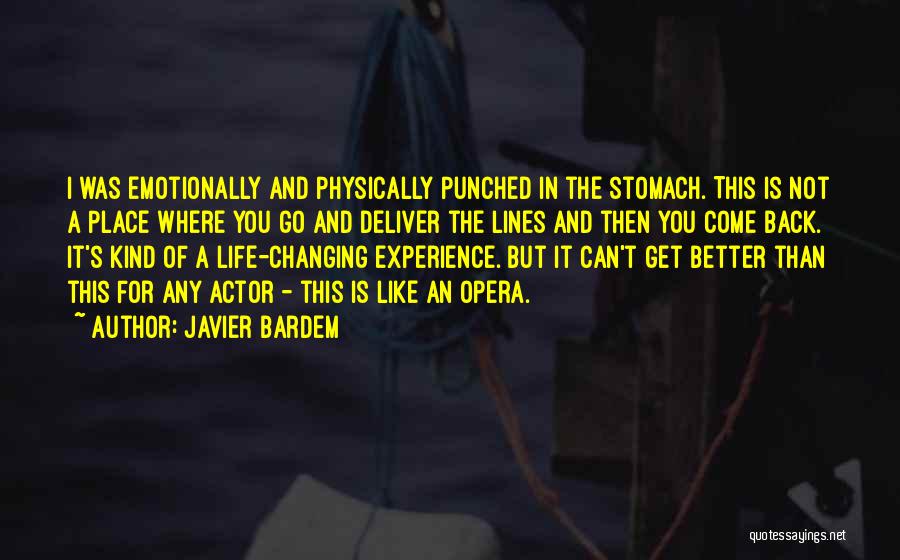 Changing My Life Better Quotes By Javier Bardem