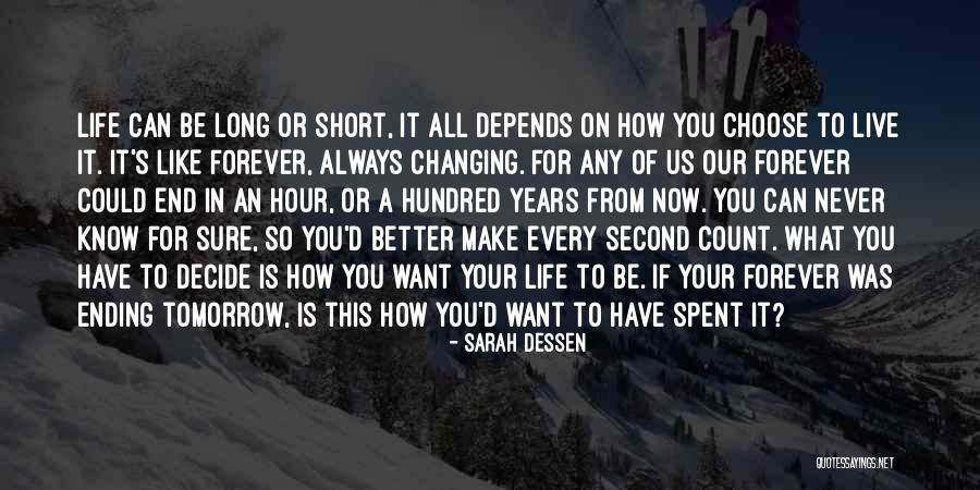 Changing My Life Better Quotes By Sarah Dessen