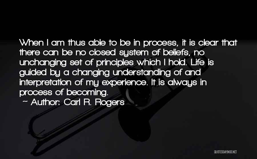 Changing My Life Quotes By Carl R. Rogers