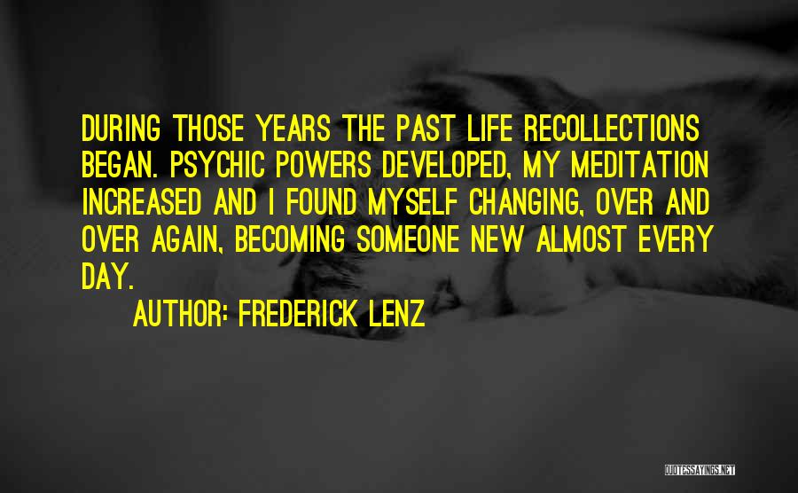 Changing My Life Quotes By Frederick Lenz