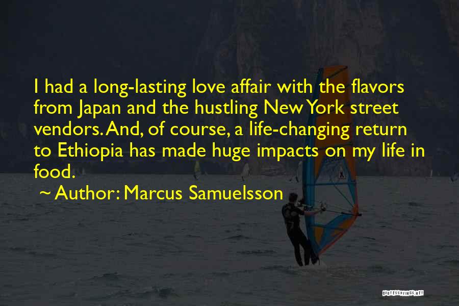 Changing My Life Quotes By Marcus Samuelsson