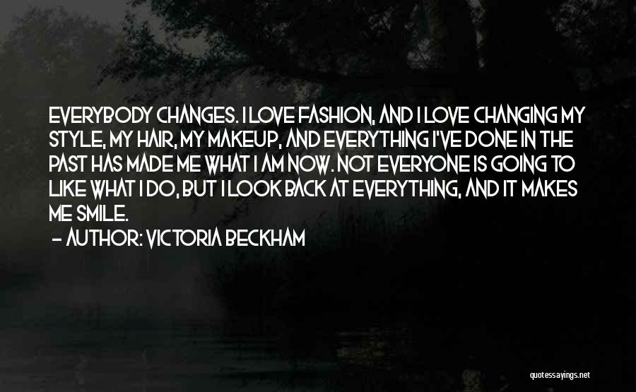 Changing My Past Quotes By Victoria Beckham