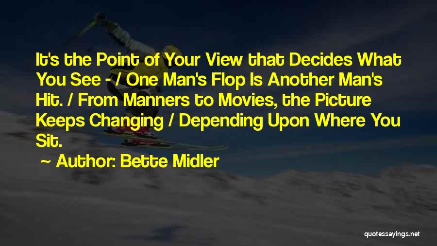 Changing My Perspective Quotes By Bette Midler
