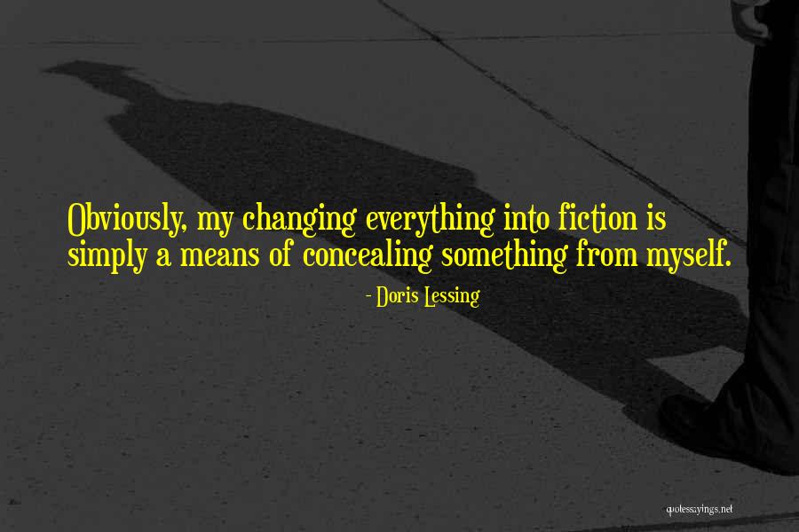 Changing Myself Quotes By Doris Lessing Changing Myself Quotes By Doris Lessing