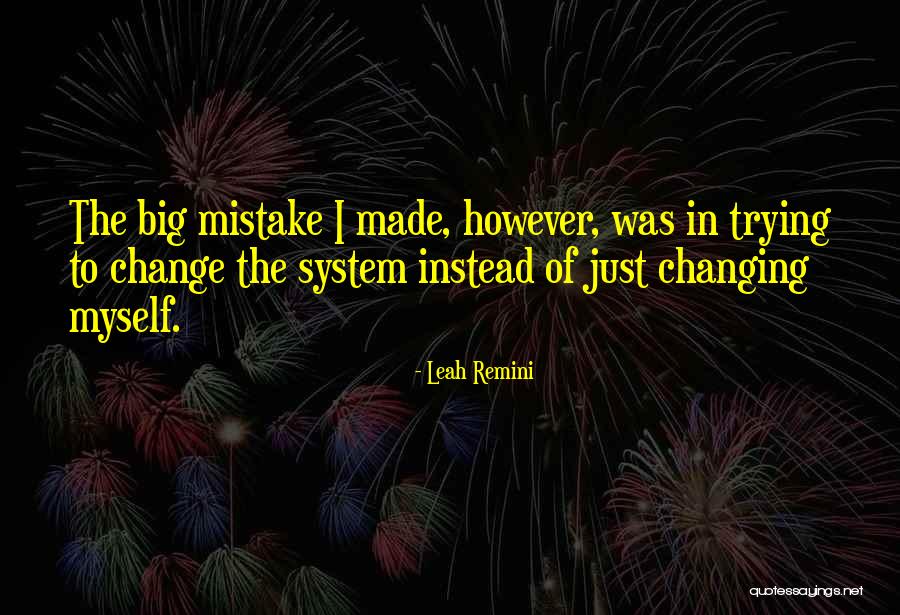 Changing Myself Quotes By Leah Remini Changing Myself Quotes By Leah Remini