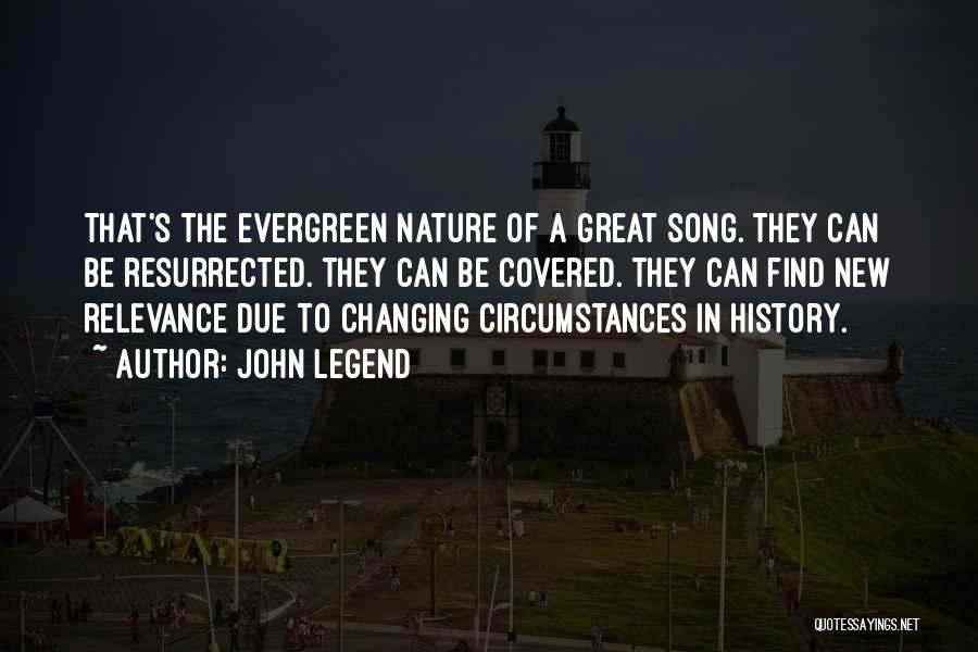 Changing Nature Quotes By John Legend