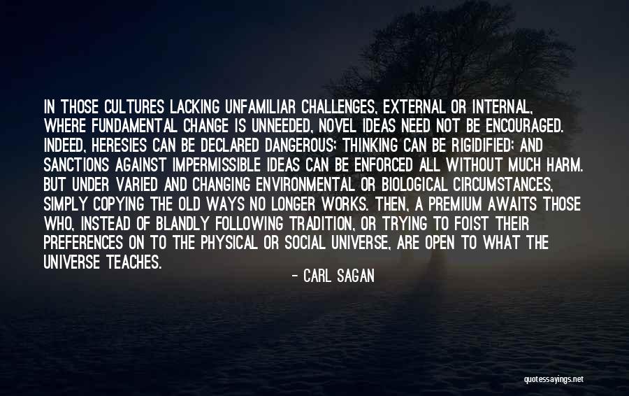 Changing Old Ways Quotes By Carl Sagan Changing Old Ways Quotes By Carl Sagan