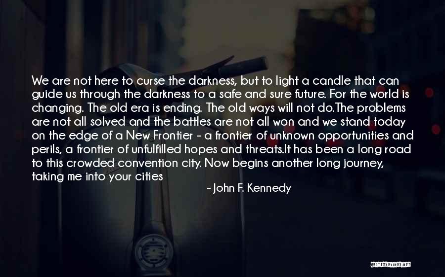Changing Old Ways Quotes By John F. Kennedy Changing Old Ways Quotes By John F. Kennedy