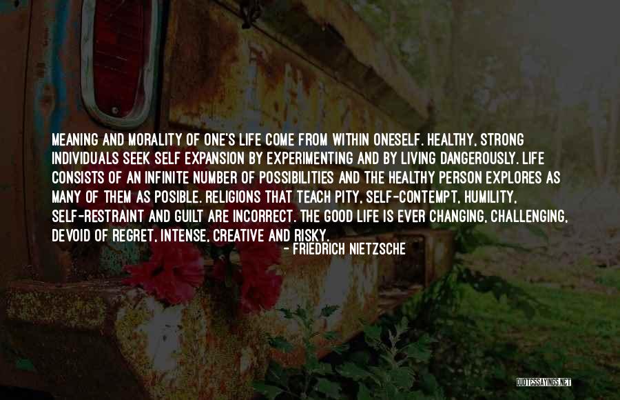 Changing One S Life Quotes By Friedrich Nietzsche Changing One S Life Quotes By Friedrich Nietzsche