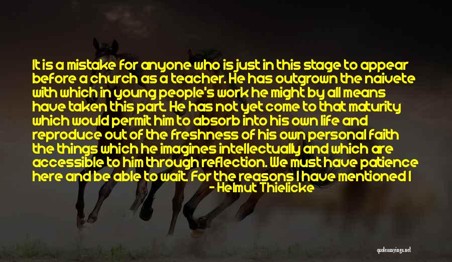Changing One S Life Quotes By Helmut Thielicke Changing One S Life Quotes By Helmut Thielicke